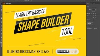 Adobe Illustrator Training - Class 6 | Shape Builder Tool