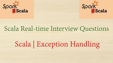 Scala Real-time Interview Questions - scala | Exception Handling