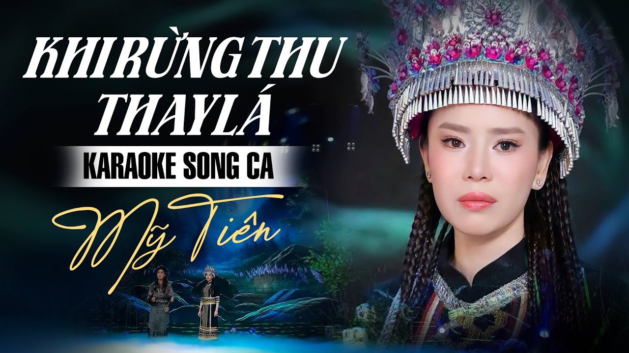 Karaoke Trích Đoạn Khi Rừng Thu Thay Lá - Thiếu Kép ► Karaoke Song Ca Mỹ Tiên