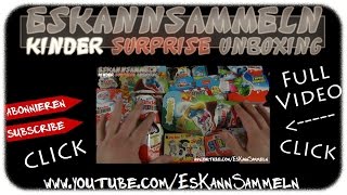 Kinder Surprise Unboxing - Trailer 30 - Eskannsammeln Kinder Überraschung