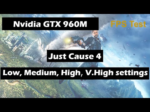 Nvidia GTX 960M (Laptop) Just Cause 4 Fps Test