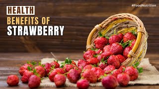 Exclusive Health Benefits of Strawberry | Food Nutrition Information