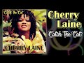 Cherry Laine - Catch The Cat (HQ Audio)