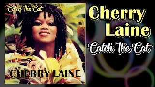Cherry Laine - Catch The Cat (HQ Audio)
