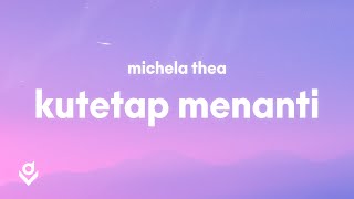 Nikita Willy - Kutetap Menanti (Lyrics) | Michela Thea Cover