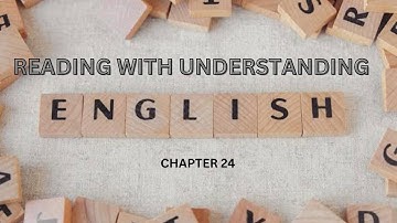 READING WITH UNDERSTANDING (ENGLISH NIOS CHAPTER 24)