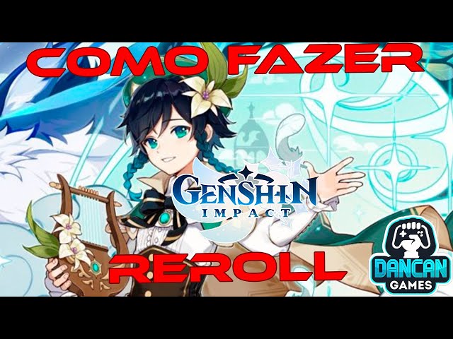 Como fazer reroll em Genshin Impact