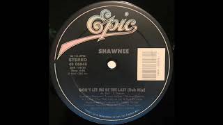 Shawnee - Don't Let Me Be The Last (Dub Mix) (1987)