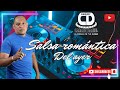  salsa romantica para venezolanos  dj carlos daniel salsabaul