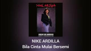 Nike Ardilla - Bila Cinta Mulai Bersemi