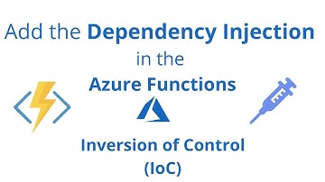 Add Dependency Injection in Azure Functions | Inversion of Control (IoC)