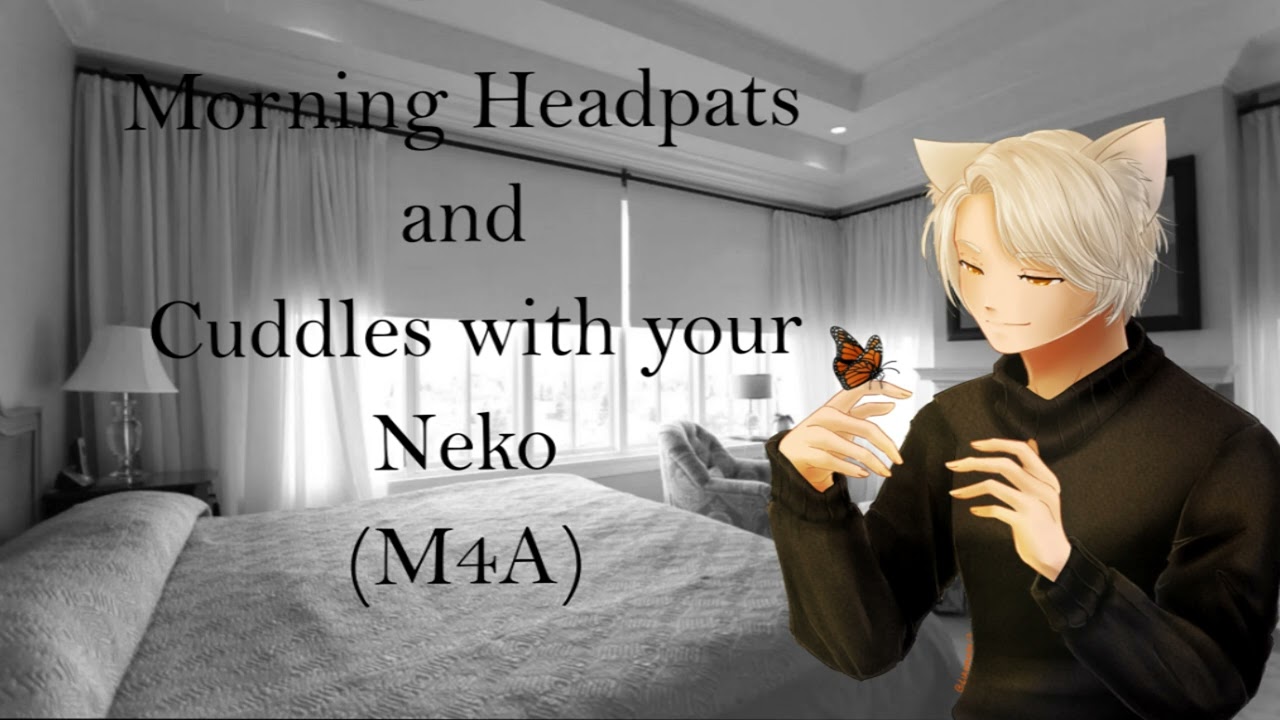Morning Headpats and Cuddles with Your Neko | ASMR Roleplay [M4A] [Headpats]