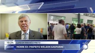 Luto  morre Welson Gasparini  ex prefeito de Ribeirão Preto e ex deputado por SP