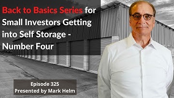 Back To Basics Series For Small Investor Getting In Self Storage Number Four - 325