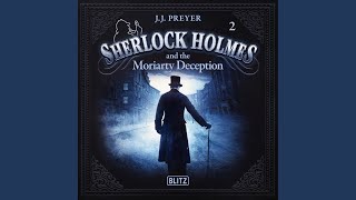 Chapter 122 - New Cases of Sherlock Holmes - Episode 2: Sherlock Holmes and the Moriarty Deception