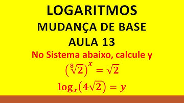 Logaritmo - Mudança de base e exercícios AULA 13
