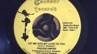 FREDDIE EMPIRE - LET ME GIVE MY LOVE TO YOU.