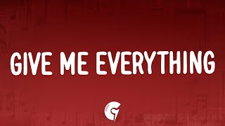 Download lagu Pitbull - Give Me Everything (Lyrics) Ft. Ne-Yo, Afrojack, Nayer