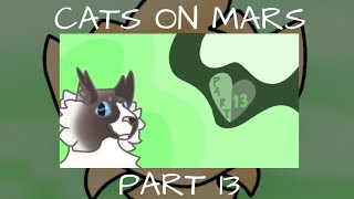 Cats On Mars [MAP Part 13]