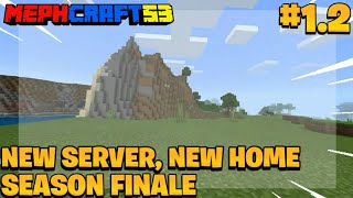 MephCraft S3 - #1.2 (NEW SERVER, NEW HOME!) Finale Season