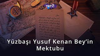 Yüzbaşı Yusuf Kenan Bey'in Mektubu | TRT 2