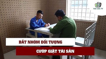 Bắt khẩn cấp nhóm đối tượng cướp giật tài sản