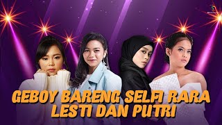 LIVE STREAMING Geboy Bareng Selfi, Rara, Lesti dan Putri