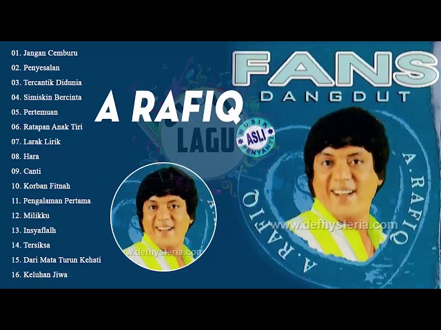 「Full Album」 A Rafiq Full Album - Koleksi Lagu Terbaik dari A RafiqOriginal Full Tanpa Iklan class=