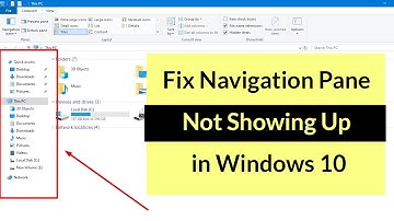 How to Fix Navigation Pane Not Showing Up in File Explorer on Windows 10?