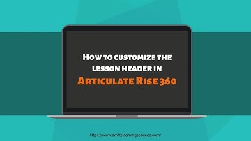 Customizing Lesson Headers in Articulate Rise