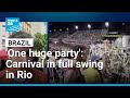 One Huge Party Brazilian Carnival In Full Swing In Rio FRANCE 24 English