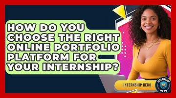 How Do You Choose The Right Online Portfolio Platform For Your Internship? - Internship Hero
