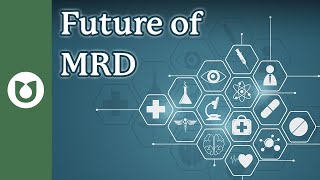 What Is the Future of Minimal Residual Disease (MRD) Testing in Myeloma?