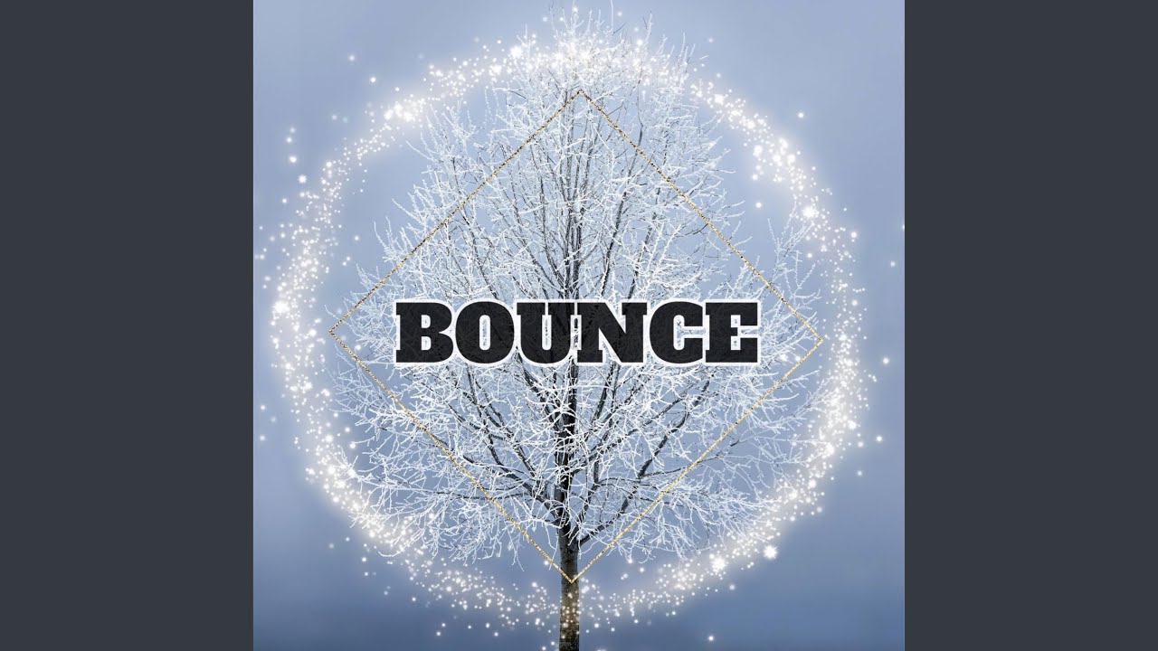 Watch BOUNCE on YouTube Watch BOUNCE on YouTube