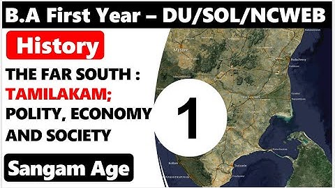 BA First Year History Unit 7 PART 1  SANGAM AGE  for Sol Du / Regular and Ncweb