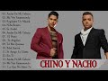 Las mejores canciones Chino y Nacho ( FULL ALBUM )- Top 15 canciones de todos los tiempos