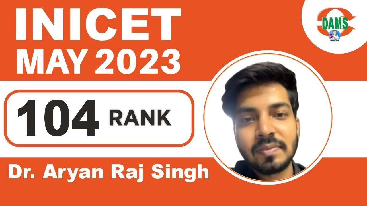 Rank 104 INICET MAY 2023  Dr Aryan Raj Singh  DAMS Proud Student