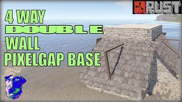 4Way DOUBLEWALL Pixelgap Storage Base - Rust 2022 New Base Design