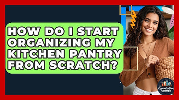 How Do I Start Organizing My Kitchen Pantry From Scratch? - Your Organization Mentor