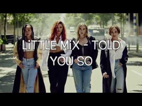 tetraeder Forbrydelse labyrint Little Mix - Told You So (Lyrics) - YouTube