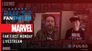 Hasbro Pulse | Fan First Monday: Marvel Legends Livestream |