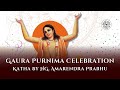 Gaura purnima celebration katha by hg amarendra prabhu