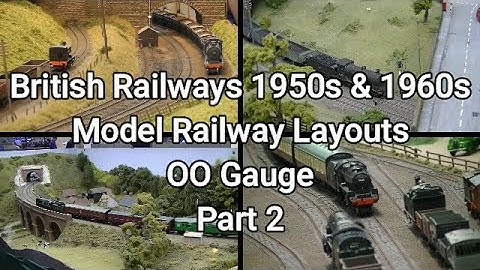 British Railways 1950s & 1960s Model Railway Layouts OO Gauge Part 2