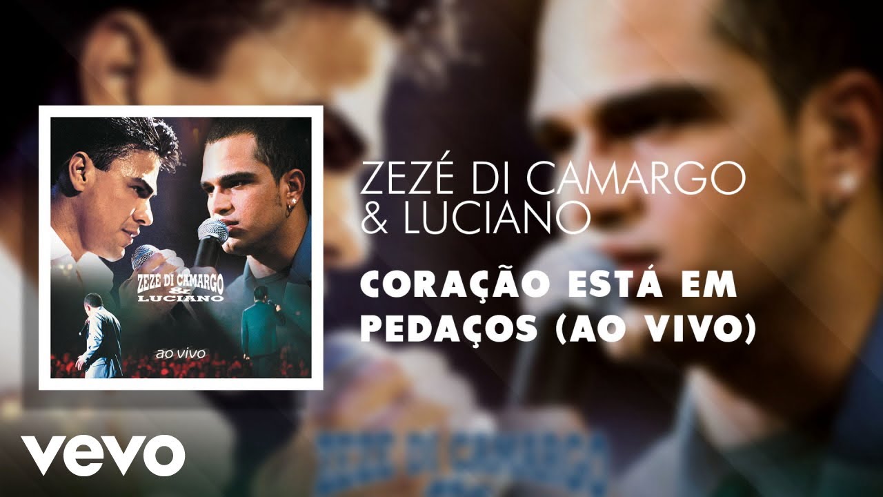 Zezé Di Camargo & Luciano - Coração Está em Peçados (Ao Vivo) (Áudio Oficial) Zezé Di Camargo & Luciano - Coração Está em Peçados (Ao Vivo) (Áudio Oficial)