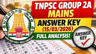 TNPSC Group 2A Mains 2026 Answer Key | முழு Analysis Expected Cut Off  15 March Exam