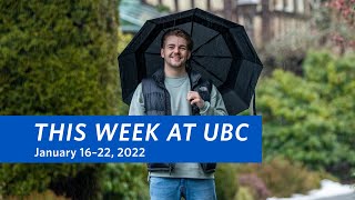 This Week at UBC: January 16–22, 2022