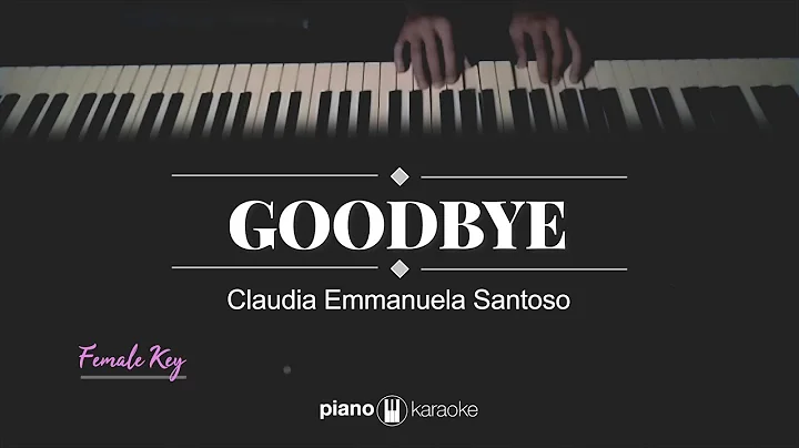 Goodbye (ORIGINAL KEY) Claudia Emmanuela Santoso (...