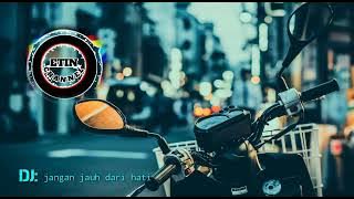 Dj Remix ADISTA jangan jauh dari hati Remix versi etin channel 2021