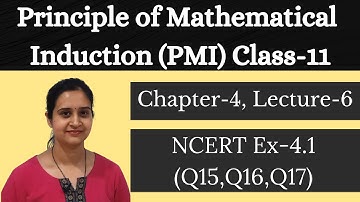 Principle of Mathematical Induction || Class 11 Chapter 4 Lecture 6 || NCERT Ex 4.1 [Q15,Q16,Q17]