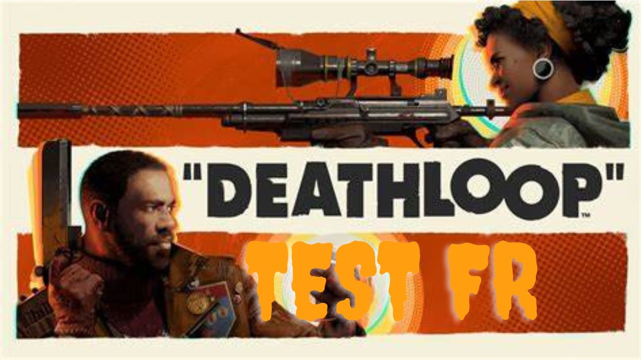 Deathloop, test, gameplay et avis sur le jeu